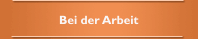 Bei der Arbeit 
